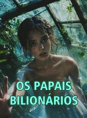Os Papais Bilionários