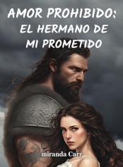 Amor prohibido: El hermano de mi prometido
