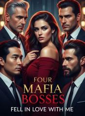 Four Mafia Bosses Fell in Love with Me