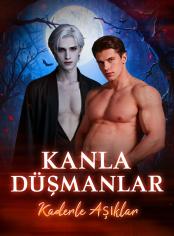 Kanla Düşmanlar, Kaderle Aşıklar