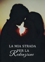 La Mia Strada per la Redenzione
