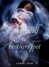 Werewolf brothers' pet