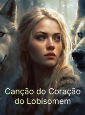 Canção do Coração do Lobisomem