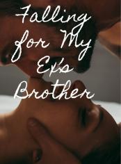 Falling For My Ex's Brother
