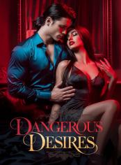 DANGEROUS DESIRES 