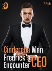 Cinderella Man Fredrick’s CEO Encounter
