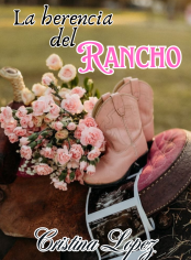 La herencia del rancho.