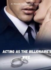 Acting as the Billionaire's Wife