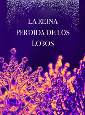 La reina perdida de los lobos