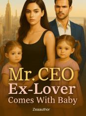 Mr CEO Ex-Lover Comes With Baby