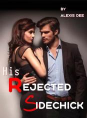 His Rejected SideChick(18+)