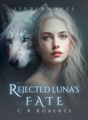 The Rejected Luna's Fate