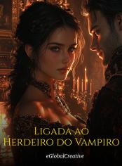 Ligada ao Herdeiro do Vampiro