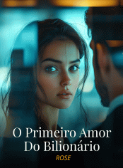 O Primeiro Amor do Bilionário