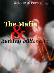 The Mafia & Ruthless Billionaire