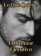 Lo que quiere el director ejecutivo