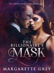 The Billionaire's Mask (A Dark Steamy Romance)