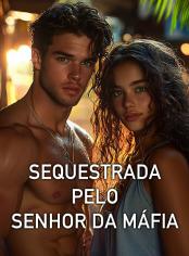 SEQUESTRADA PELO SENHOR DA MÁFIA