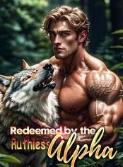 Redeemed by the Ruthless Alpha