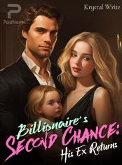 Billionaire's Second Chance: His Ex Returns