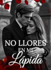 No Llores en Mi Lápida