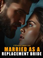 MARRIED AS A REPLACEMENT BRIDE 