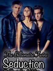 The Billionaire Twins Seduction (My Billionaire Boss And I series)