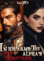 In His Arms: The Alphas Temptress