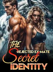 The Rejected Ex-mate secret Identity
