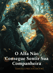 O Alfa Não Consegue Sentir Sua Companheira