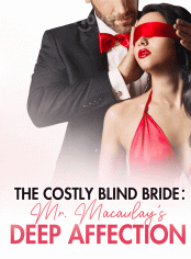 The Costly Blind Bride: Mr. Macaulay's Deep Affection