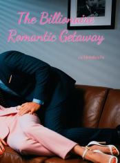 The Billionaire Romantic Getaway 