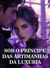 SOB O PRÍNCIPE DAS ARTIMANHAS DA LUXÚRIA