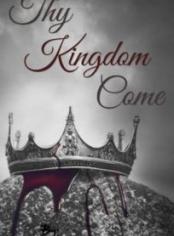 Thy Kingdom Come