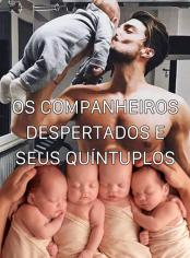 Os companheiros despertados e seus quíntuplos