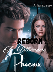 Reborn: A Billionaire Phoenix