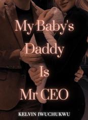 My baby‘s Daddy is Mr CEO