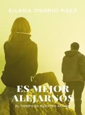Es mejor alejarnos - Serie perdóname - Libro 3 
