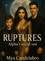 RUPTURES -  Alpha's  Secret Son