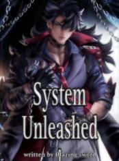 System Unleashed 