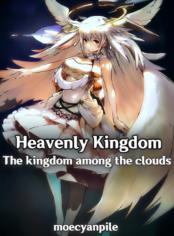 Heavenly Kingdom: The Kingdom among the clouds