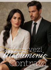 ¡Otra vez! Matrimonio por Contrato 